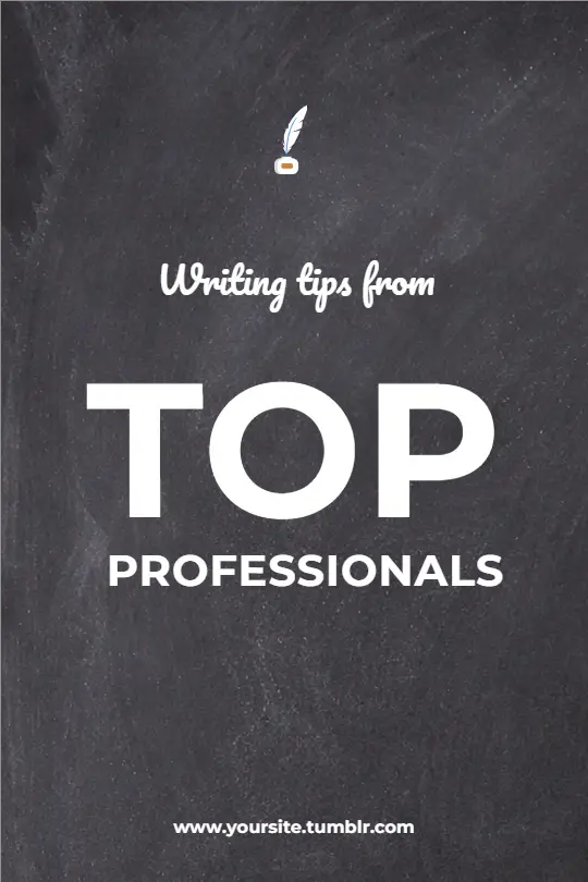 Writing Tips From Top Professionals