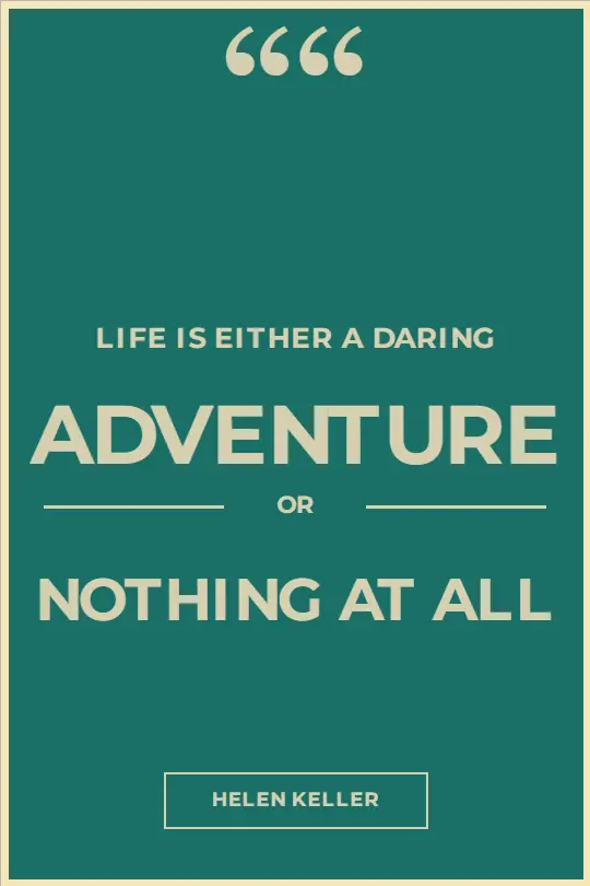 Life is a Daring Adventure