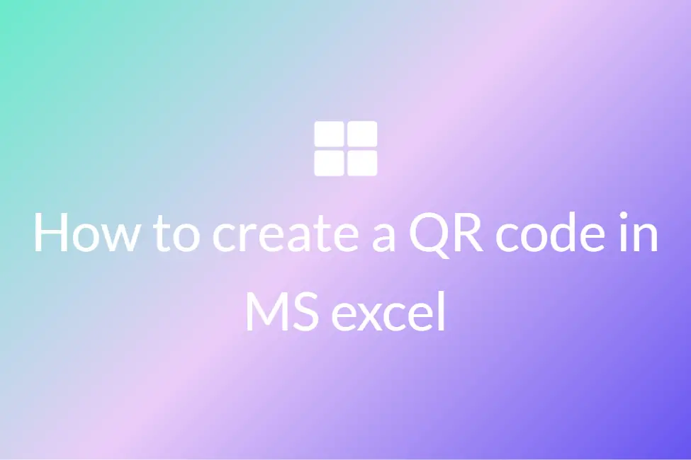 How to create a QR code in MS excel